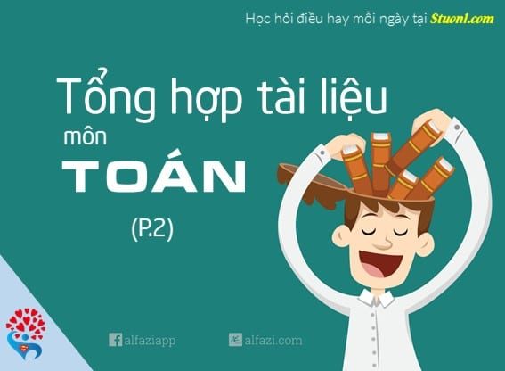 Tổng hợp tài liệu môn Toán P.2