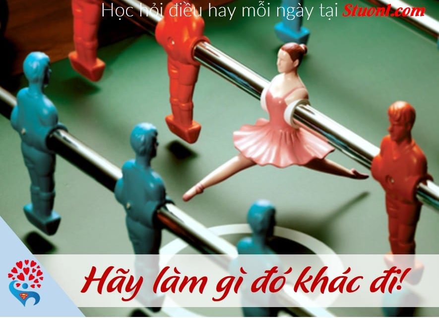 Hãy làm gì đó khác đi!