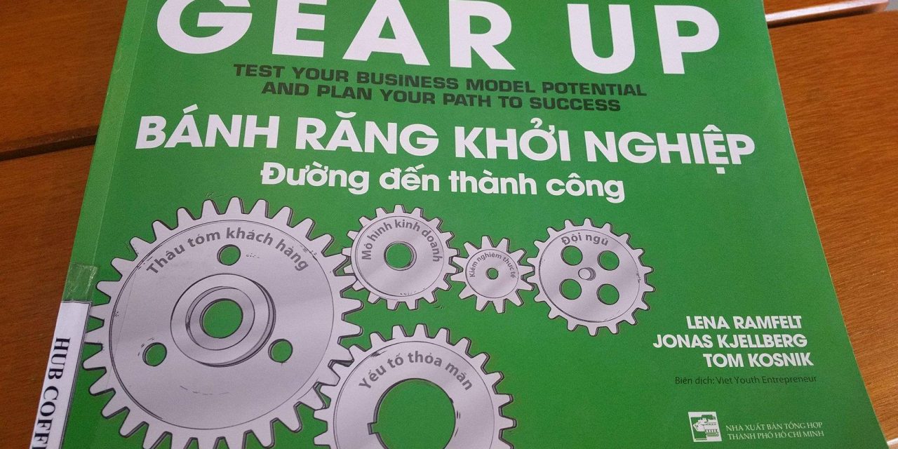 Cảm nhận sách Gear up – Bánh răng khởi nghiệp