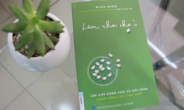 Cảm nhận sách Làm như chơi – Minh Niệm